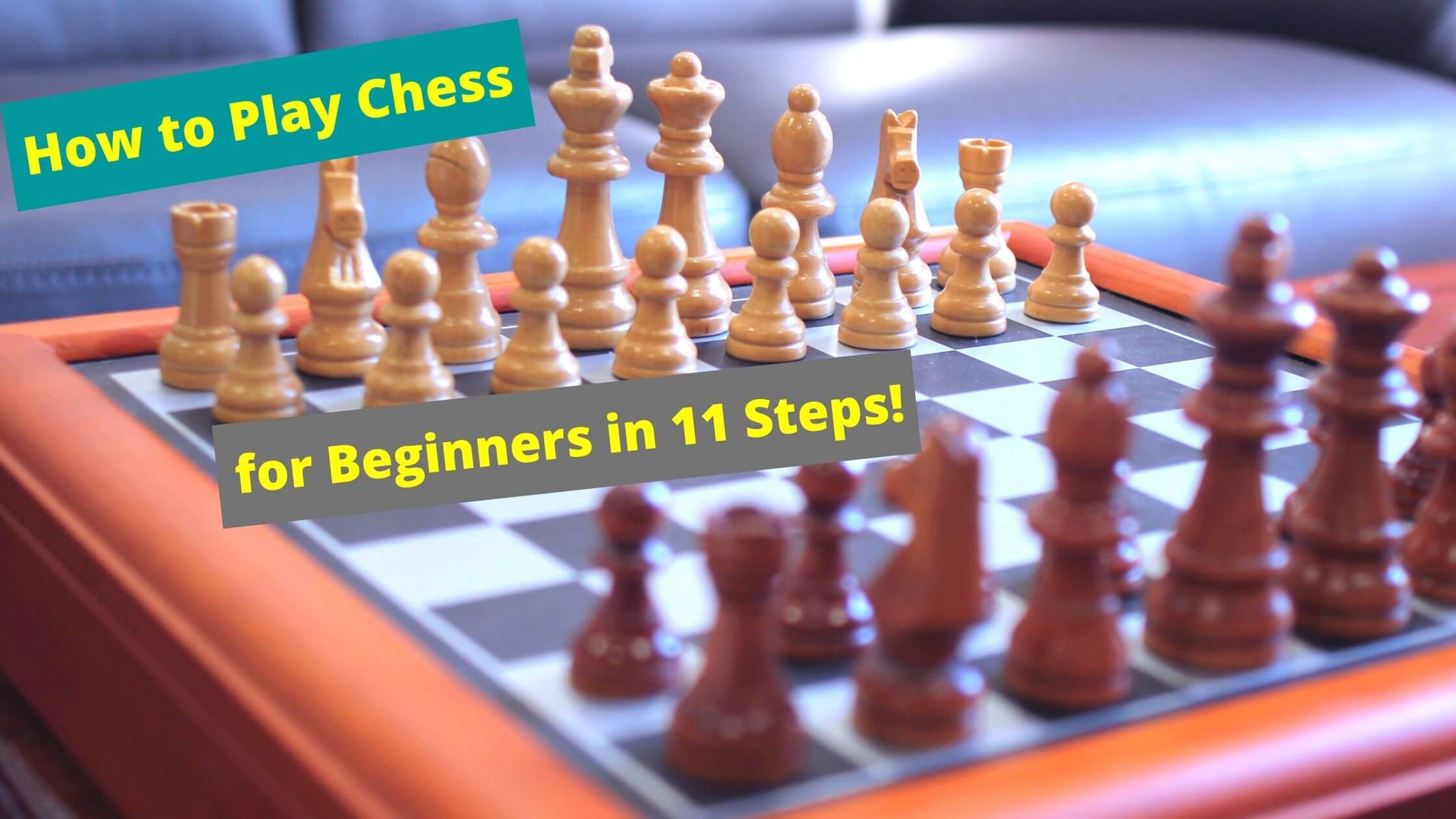 How To Play Chess For Beginners In 11 Steps By Utpal Sasane
